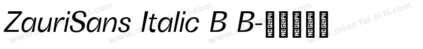 ZauriSans Italic B B字体转换